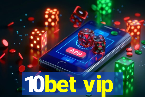 10bet vip